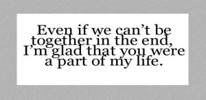 even if we cant be together quote
