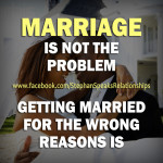 marriage is not the problem quote